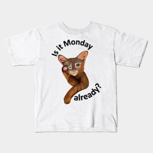 Is it Monday Already? Kids T-Shirt